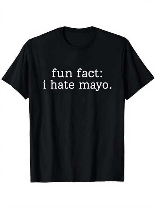 Men's Graphic T-Shirt Fun Fact I Hate Mayo Classic Statement Black T Shirt