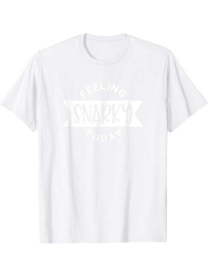 Men's Graphic T-Shirt Feeling Snarky Bold Lettering With Simple Banner Graphic T Shirt