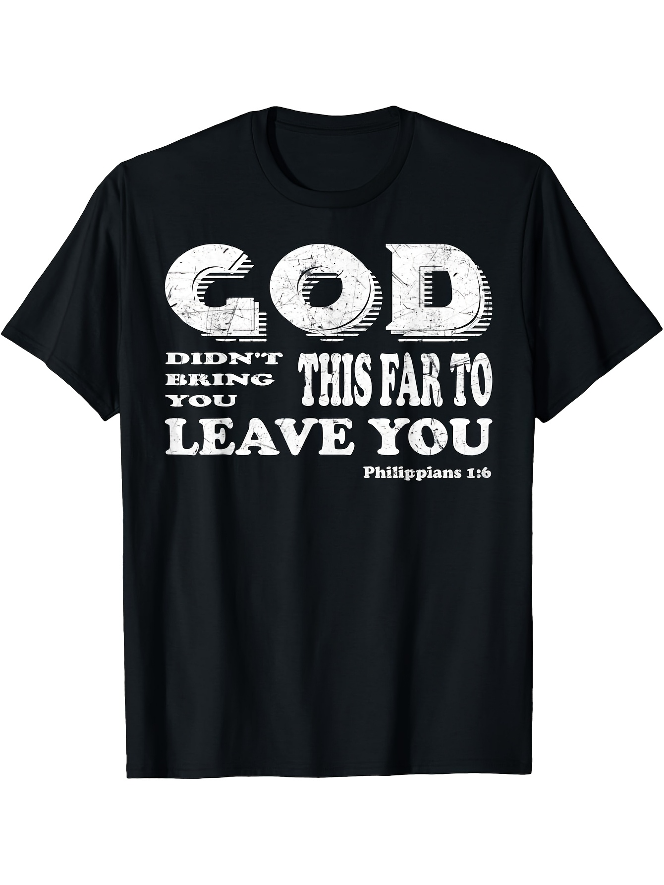 Men's Graphic T-Shirt God Did Not Leave You Among Sending Blessing Faithful Message