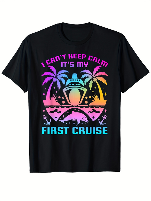 Men's Graphic T-Shirt I Cant Keep Calm Its My First Cruise With Sunset Palms And Ocean Cruise Ship