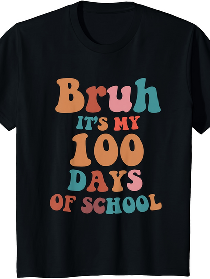 Men's Graphic T-Shirt Bruh Its My Hundred Days Of School Retro Typography Under Neon Lighting Shirt