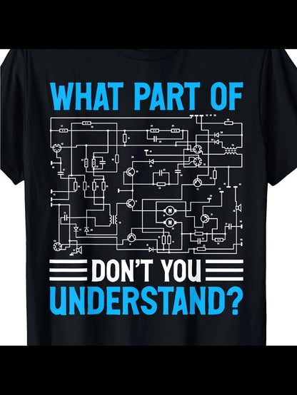 Men's Graphic T-Shirt What Part Of Circuit Do Not Understand With Complex Electrical Schematic Drawing