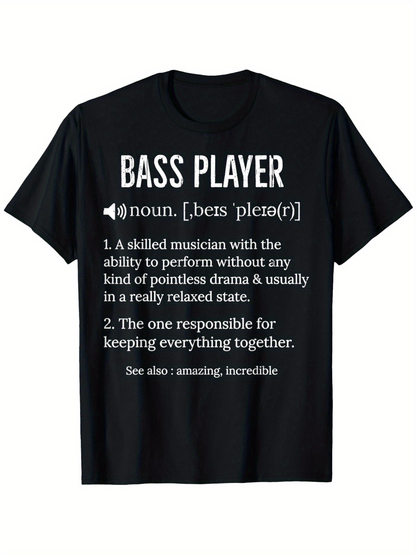 Men's Graphic T-Shirt Bass Player Definition Noun White Typography Relaxed Responsible Musician Shirt