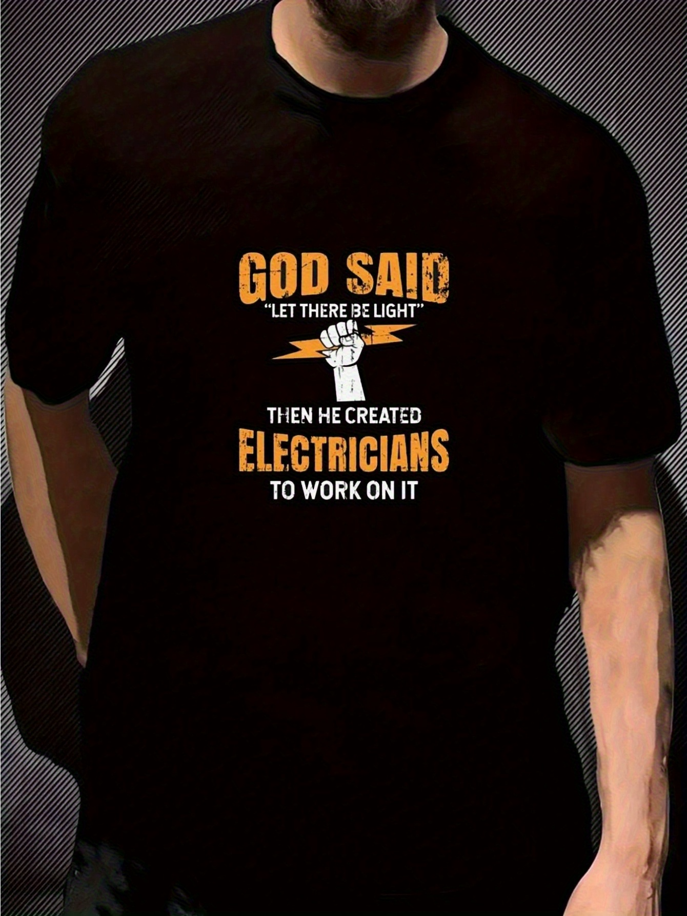 Men's Graphic T-Shirt God Said Let There Be Light Electricians To Work On It Featuring Lightning Bolt Hand