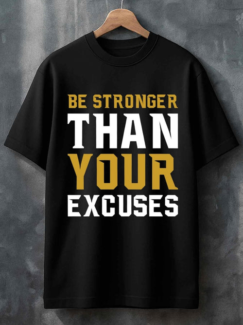 Men's Graphic T-Shirt Be Stronger Than Your Excuses Bold Motivational Lettering Black Shirt
