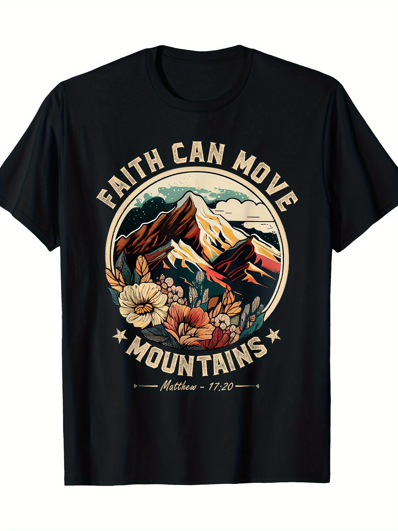 Men's Graphic T-Shirt Faith Can Move Mountains With Colorful Flowers And Majestic Peaks Landscape