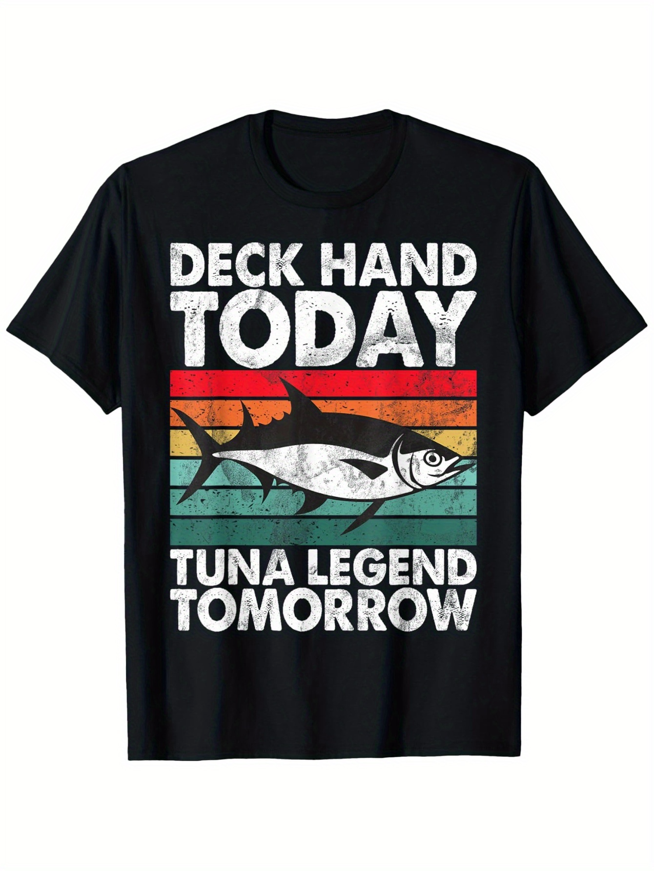 Men's Graphic T-Shirt Deck Hand Today Tuna Legend Tomorrow With Bold Lettering Over Retro Lines And Silhouetted Tuna Fish