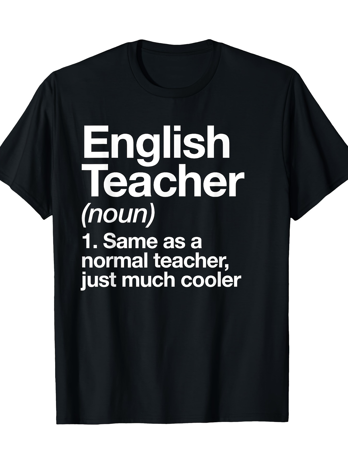 Men's Graphic T-Shirt English Teacher Much Cooler Slogan On Black T Shirt