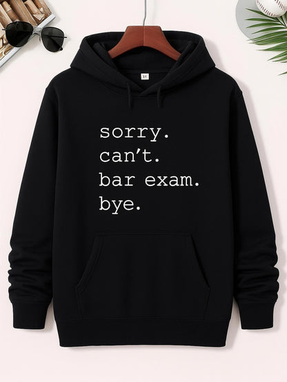 Men's Graphic Hoodie Sorry Cant Bar Exam Bye Minimalist White Typography On Solid Black Hoodie