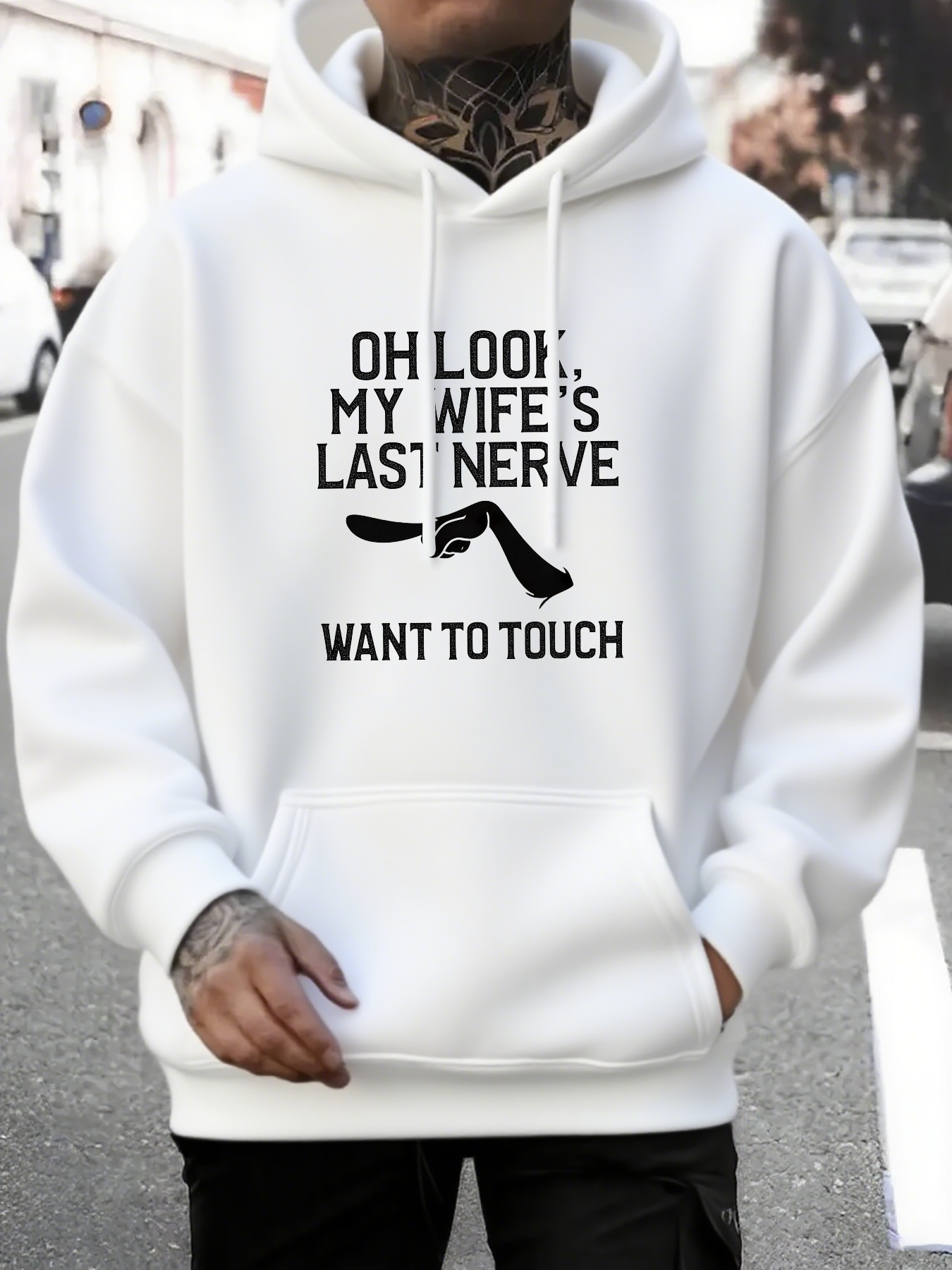 Men's Graphic Hoodie Oh Look My Wifes Last Nerve Want To Touch Statement Hoodie