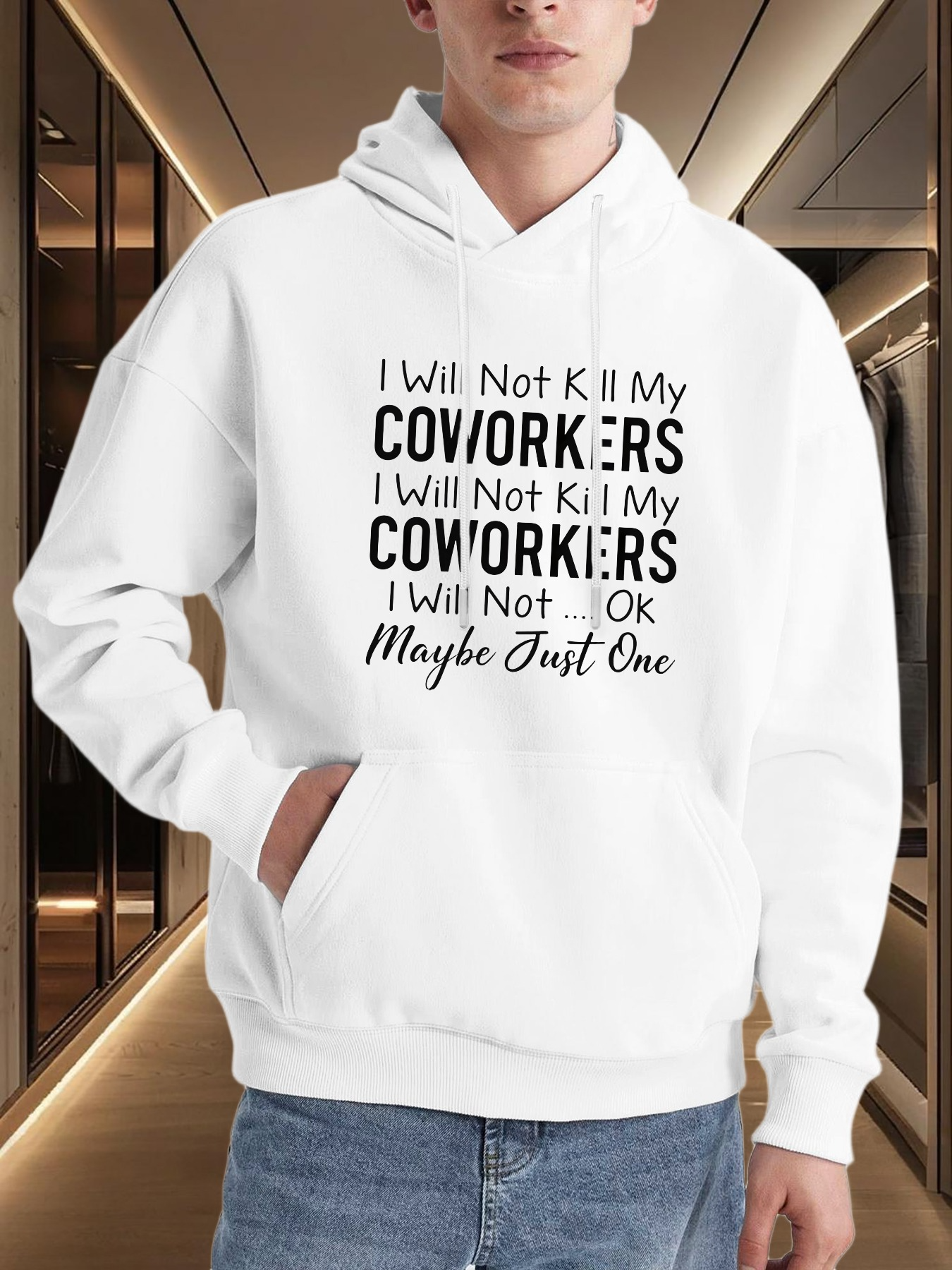 Men's Graphic Hoodie Maybe Just One Black Lettering On White Hoodie With Bold Printed Coworkers