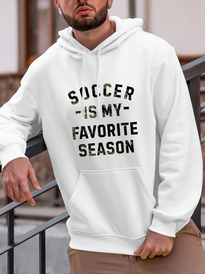 Men's Graphic Hoodie Soccer Is My Favorite Season Bold Block Letters On White Hoodie