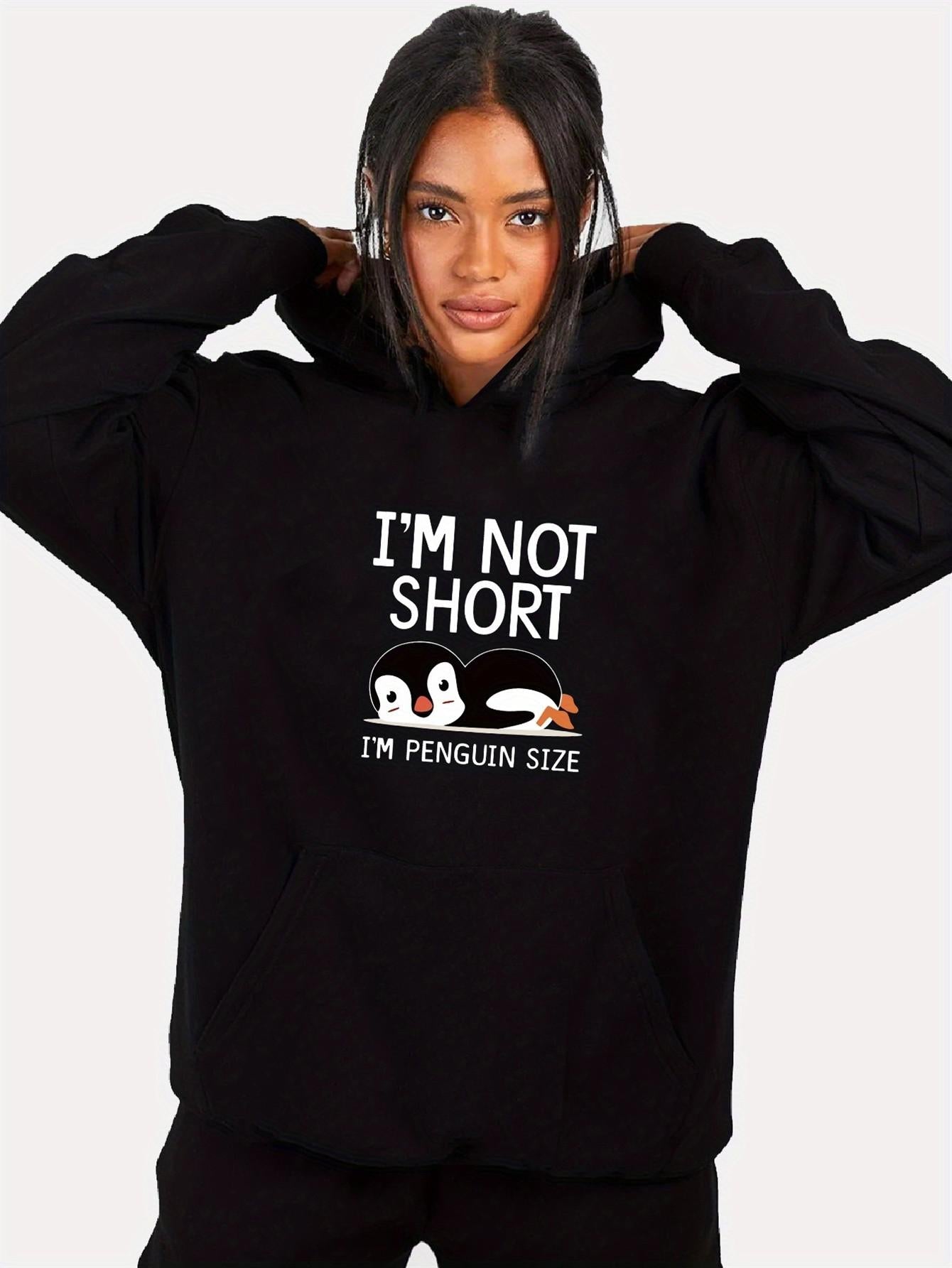 Women's Graphic Hoodie Im Not Short Inspiring Quote With Playful Penguins And Relaxed Laying Penguin