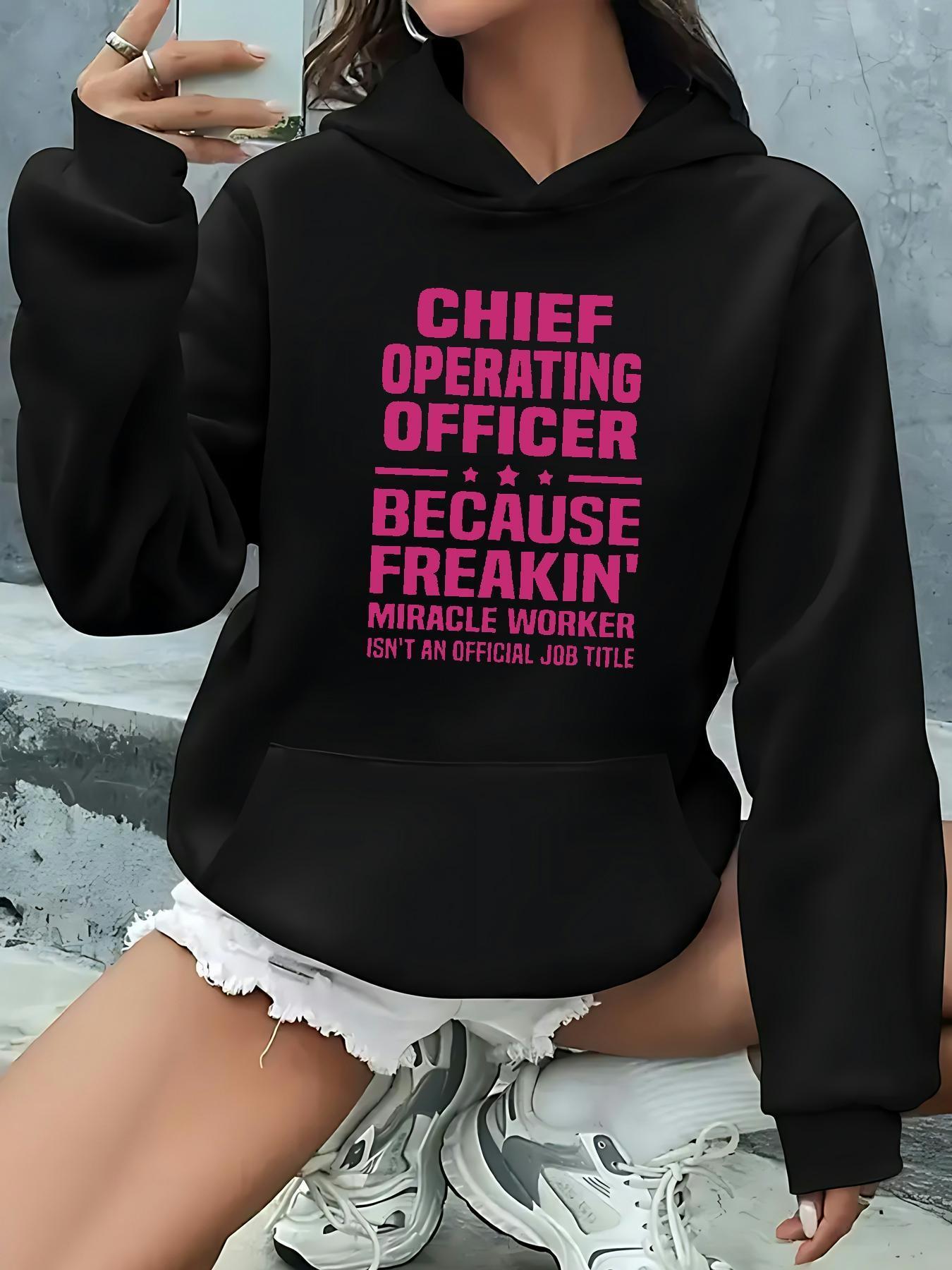 Women's Graphic Hoodie Chief Operating Officer Miracle Women Because Freakin Job Title